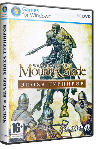 Mount & Blade: Эпоха турниров / Mount & Blade: Warband [1.142] (2010) PC | RePack